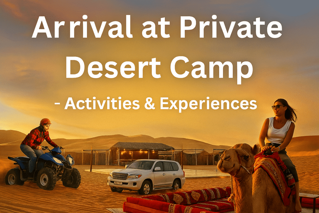 VIP Desert Safari Dubai – Activities & Experiences