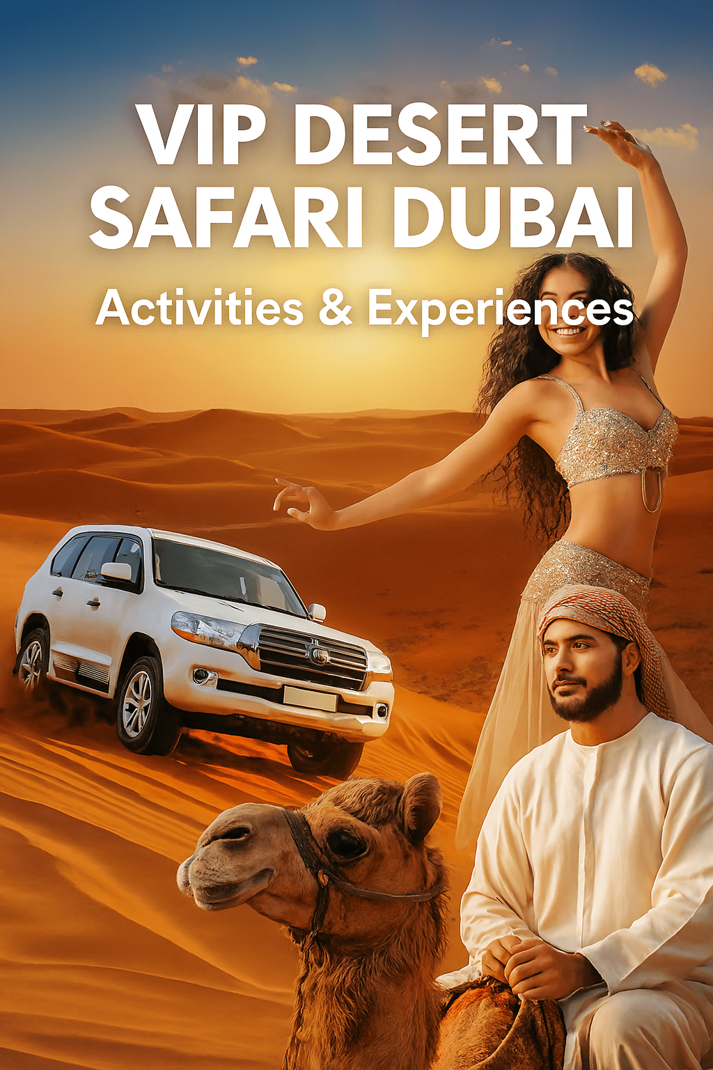 VIP Desert Safari Dubai – Activities & Experiences Start from 50 AED